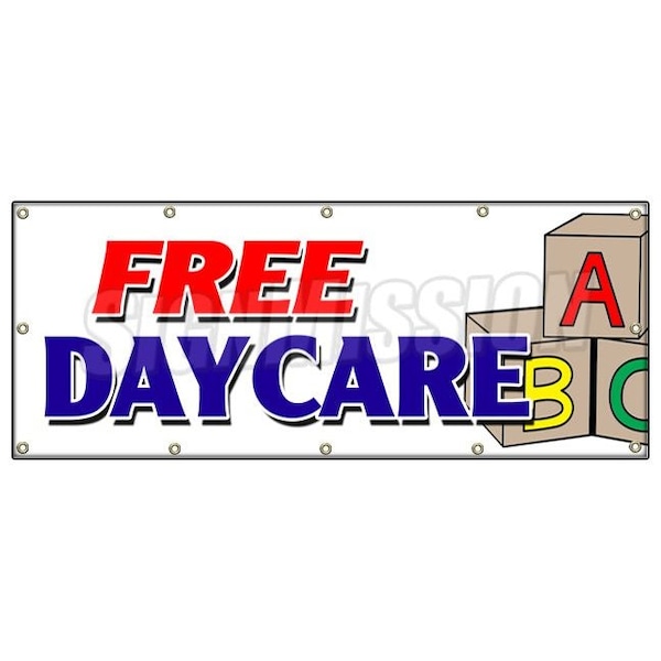 Signmission FREE DAYCARE BANNER SIGN babysitting supervision shop shopping kids B-120 Free Daycare - main